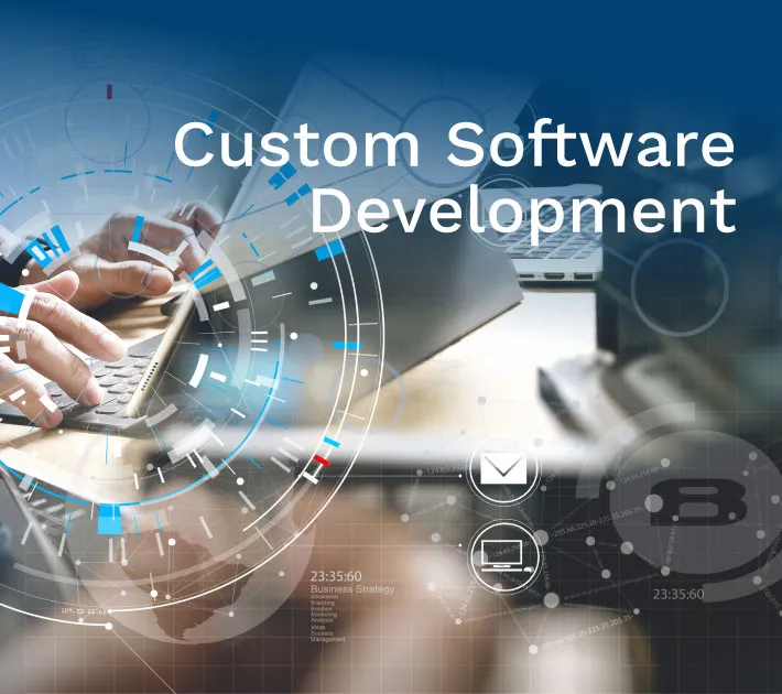 Hands typing on a laptop with futuristic graphics overlay; text reads 'Custom Software Development'.